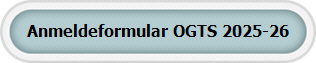 Anmeldeformular OGTS 2025-26