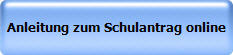 Anleitung zum Schulantrag online