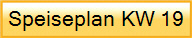 Speiseplan KW 19