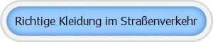 Richtige Kleidung im Straßenverkehr