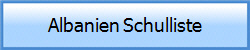 Albanien Schulliste